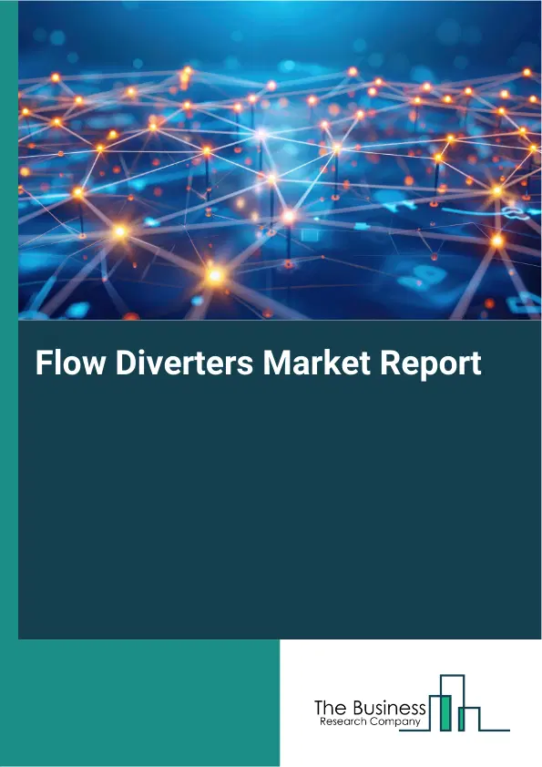 Flow Diverters Market Report 2026 Flow Diverters Market Report 2026