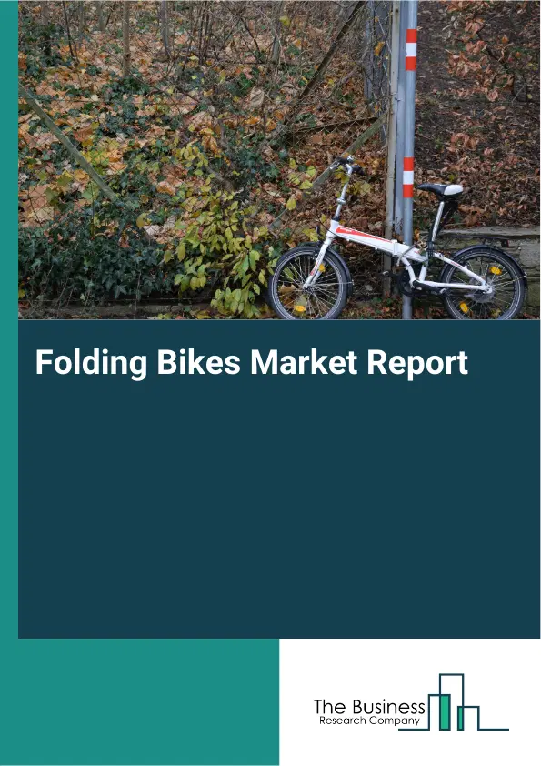 Folding Bikes Market Report 2026 Folding Bikes Market Report 2026