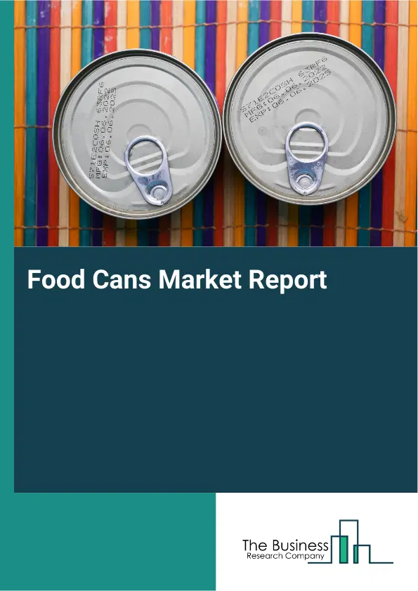 Food Cans Market Report 2026 Food Cans Market Report 2026
