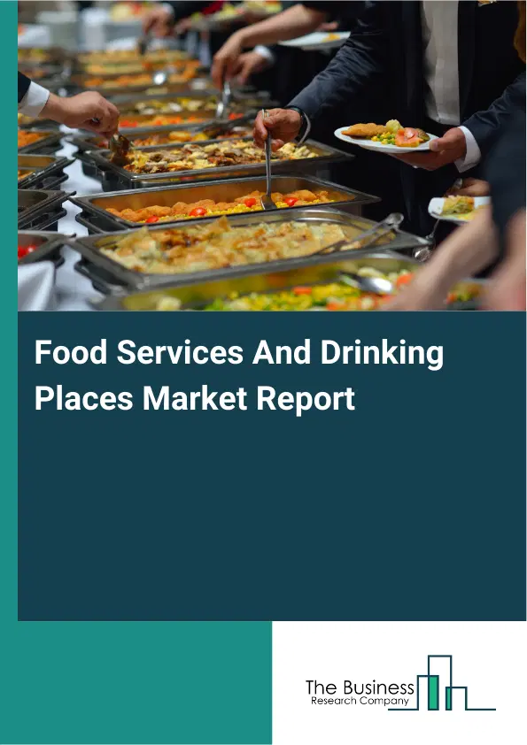 Food Services And Drinking Places Market Report 2026 Food Services And Drinking Places Market Report 2026
