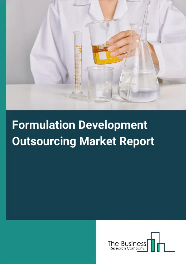 Formulation Development Outsourcing Market Report 2026 Formulation Development Outsourcing Market Report 2026