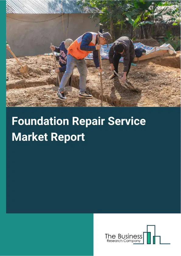 Foundation Repair Service Market Report 2026 Foundation Repair Service Market Report 2026