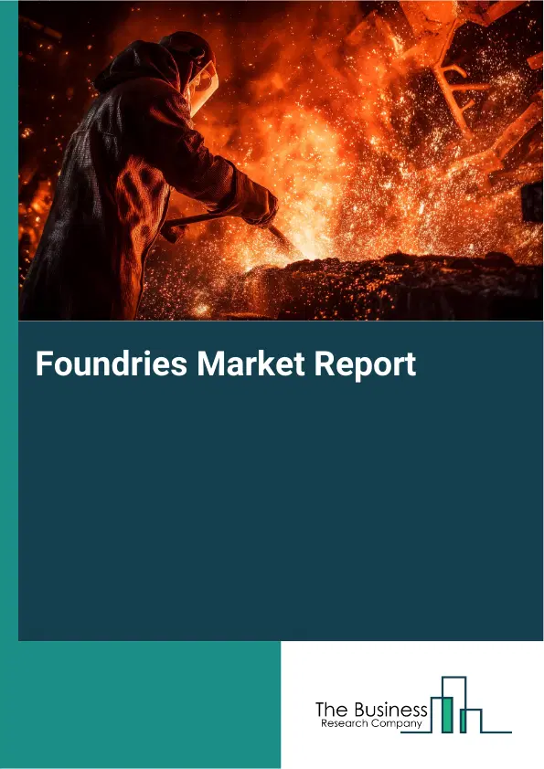 Foundries Market Report 2026 Foundries Market Report 2026