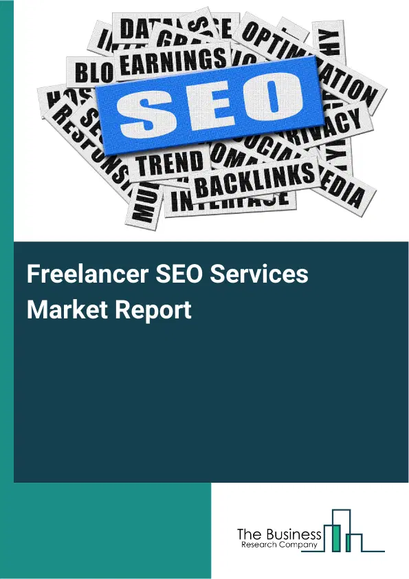 Freelancer SEO Services Market Report 2026 Freelancer SEO Services Market Report 2026