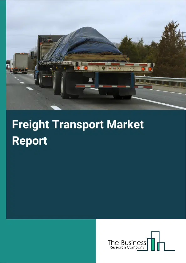 Freight Transport Market Report 2026 Freight Transport Market Report 2026