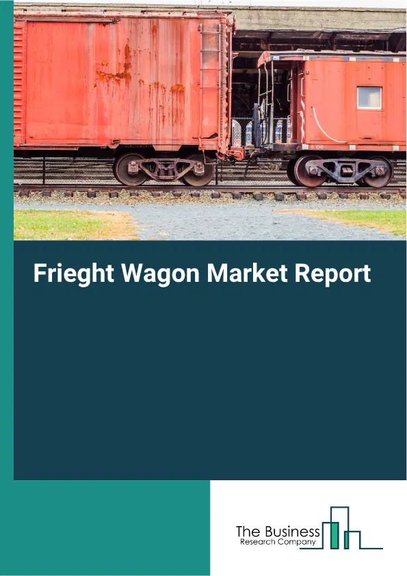 Frieght Wagon Market Report 2026 Frieght Wagon Market Report 2026