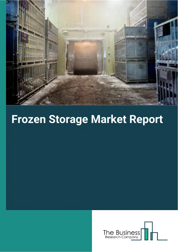 Frozen Storage Market Report 2026 Frozen Storage Market Report 2026