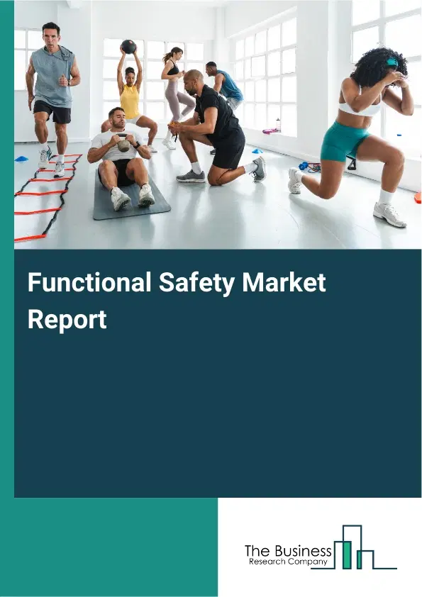 Functional Safety Market Report 2026 Functional Safety Market Report 2026