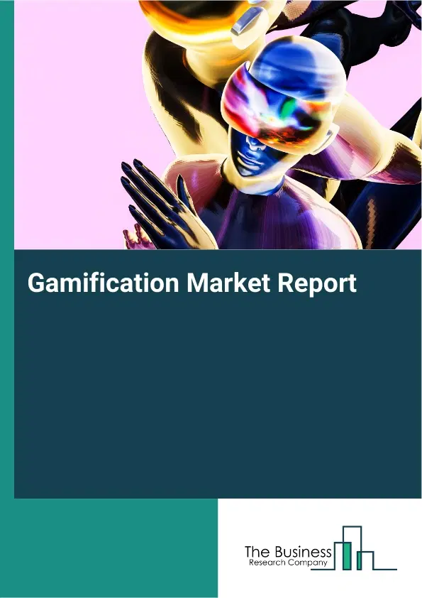 Gamification Market Report 2026 Gamification Market Report 2026