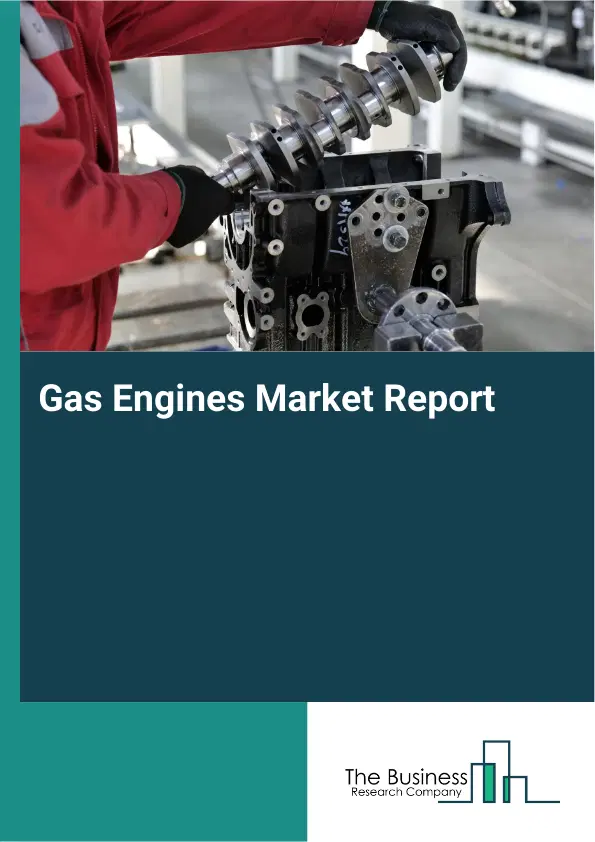 Gas Engines Market Report 2026 Gas Engines Market Report 2026
