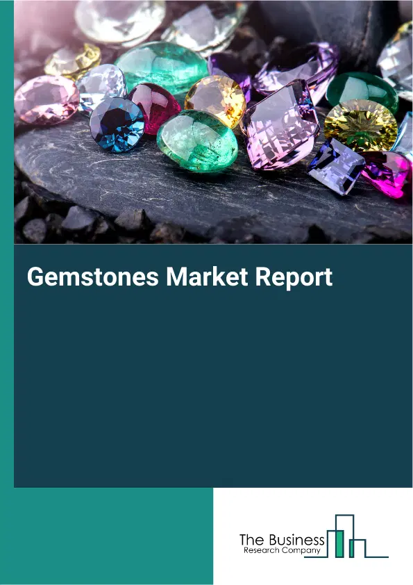 Gemstones Market Report 2026 Gemstones Market Report 2026