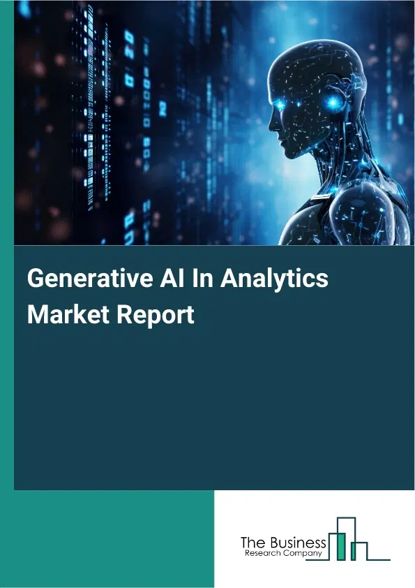 Generative AI In Analytics Market Report 2026 Generative AI In Analytics Market Report 2026