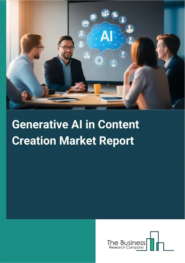 Generative AI in Content Creation Market Report 2026 Generative AI in Content Creation Market Report 2026