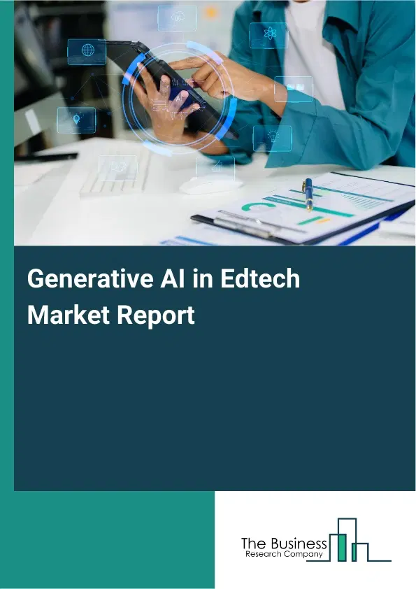 Generative AI in Edtech Market Report 2026 Generative AI in Edtech Market Report 2026