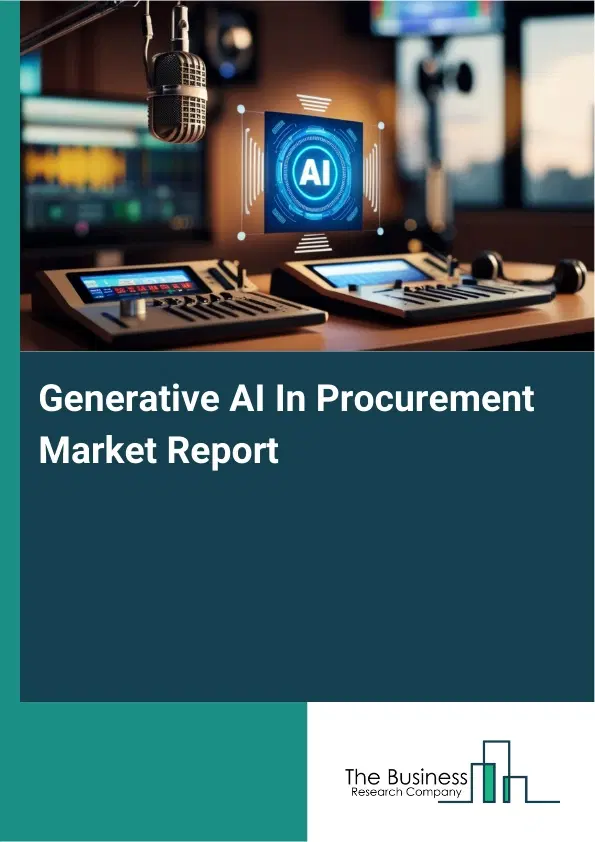 Generative AI In Procurement Market Report 2026 Generative AI In Procurement Market Report 2026