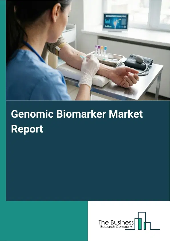 Genomic Biomarker Market Report 2026 Genomic Biomarker Market Report 2026