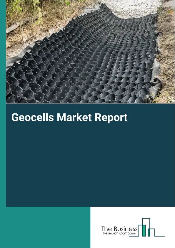 Geocells Market Report 2026 Geocells Market Report 2026