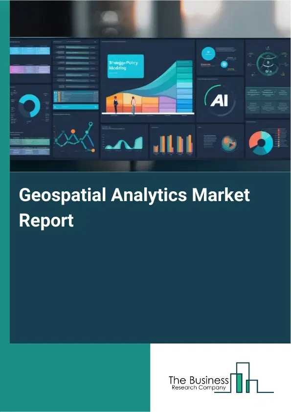 Geospatial Analytics Market Report 2026 Geospatial Analytics Market Report 2026