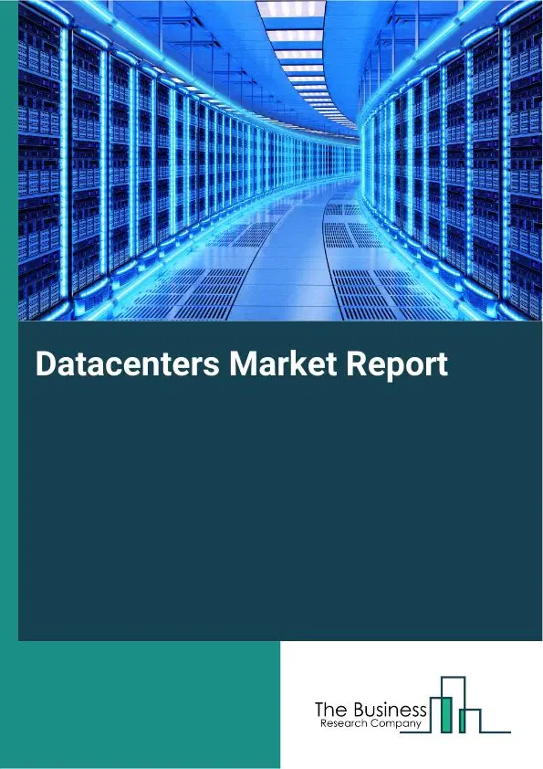 Datacenters Market Report 2026 Datacenters Market Report 2026