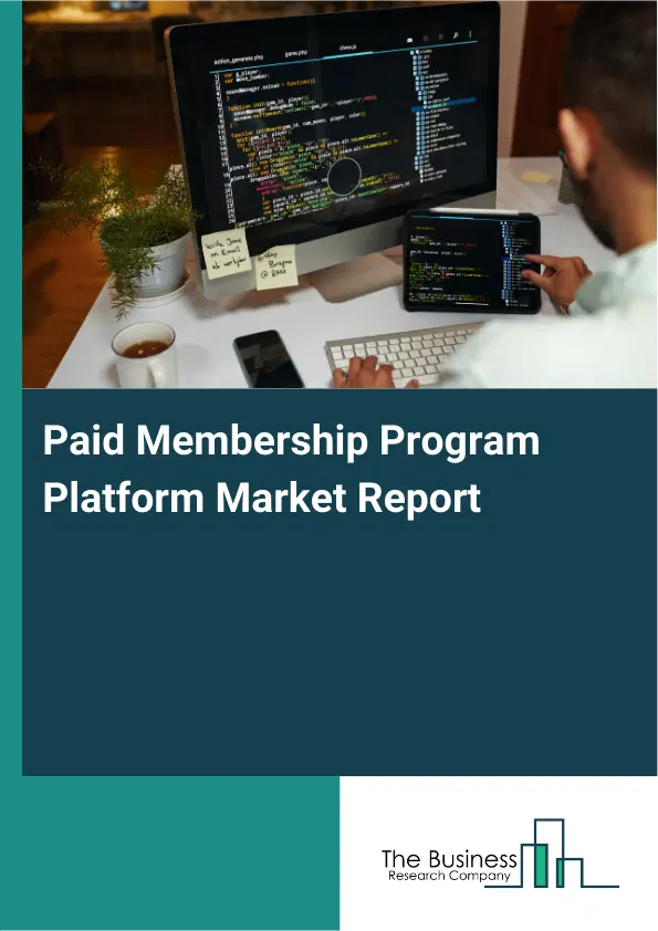 Paid Membership Program Platform Market Report 2026 Paid Membership Program Platform Market Report 2026