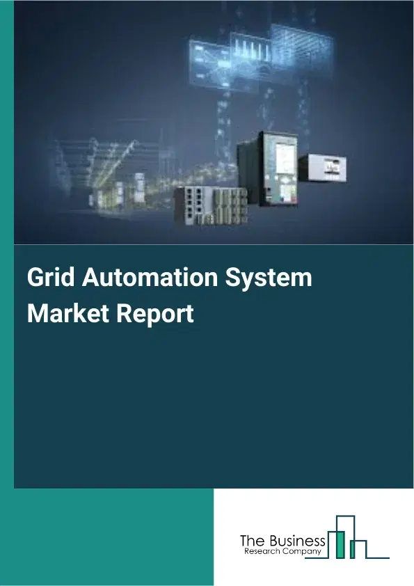 Grid Automation System Market Report 2026 Grid Automation System Market Report 2026