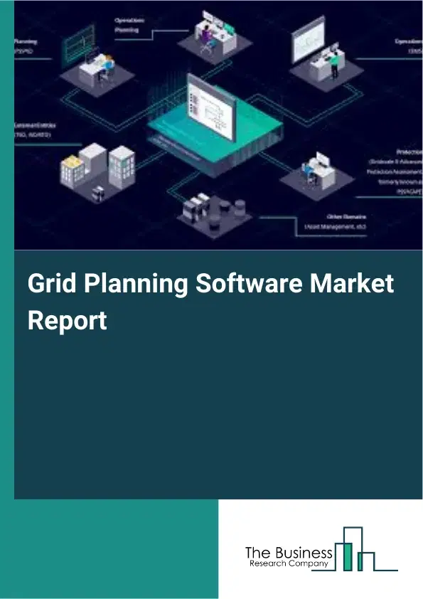 Grid Planning Software Market Report 2026 Grid Planning Software Market Report 2026