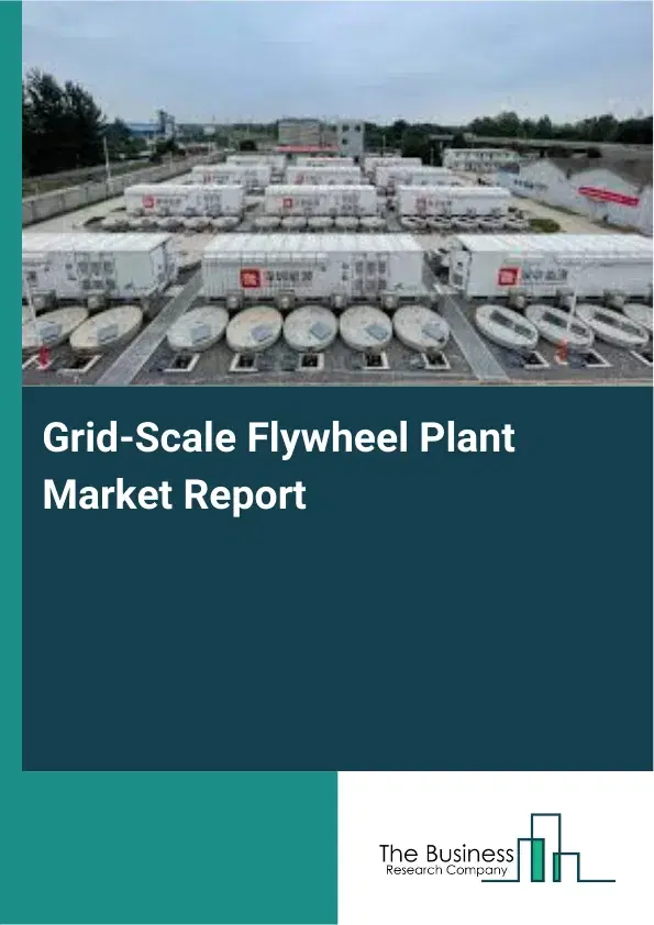 Grid-Scale Flywheel Plant Market Report 2026 Grid-Scale Flywheel Plant Market Report 2026