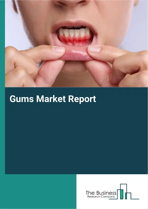 Gums Market Report 2026 Gums Market Report 2026
