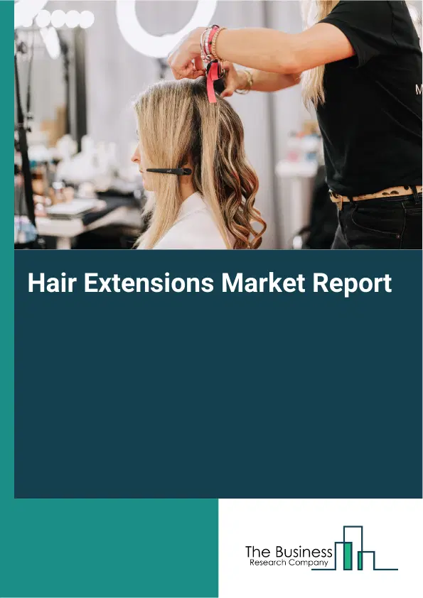 Hair Extensions Market Report 2026 Hair Extensions Market Report 2026