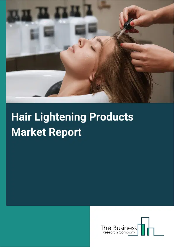 Hair Lightening Products Market Report 2026 Hair Lightening Products Market Report 2026