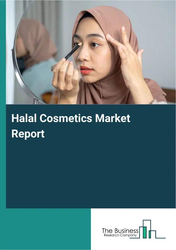 Halal Cosmetics Market Report 2026 Halal Cosmetics Market Report 2026