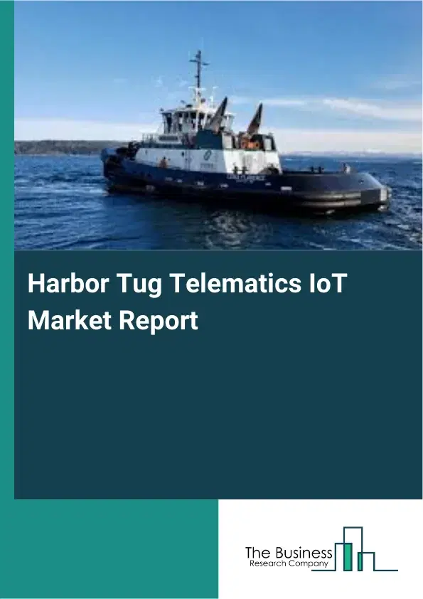 Harbor Tug Telematics IoT Market Report 2026 Harbor Tug Telematics IoT Market Report 2026