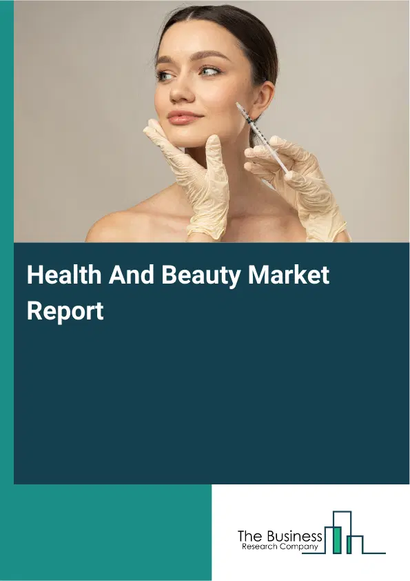 Health And Beauty Market Report 2026 Health And Beauty Market Report 2026