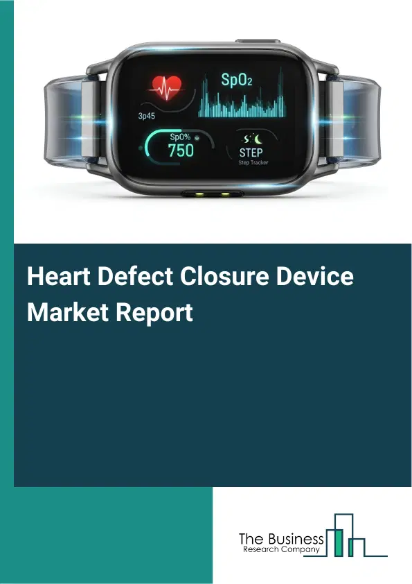 Heart Defect Closure Device Market Report 2026 Heart Defect Closure Device Market Report 2026
