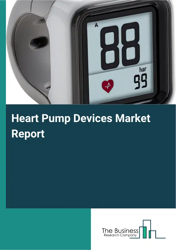 Heart Pump Devices Market Report 2026 Heart Pump Devices Market Report 2026