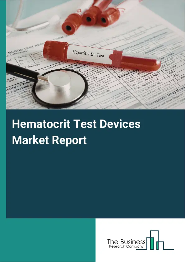 Hematocrit Test Devices Market Report 2026 Hematocrit Test Devices Market Report 2026