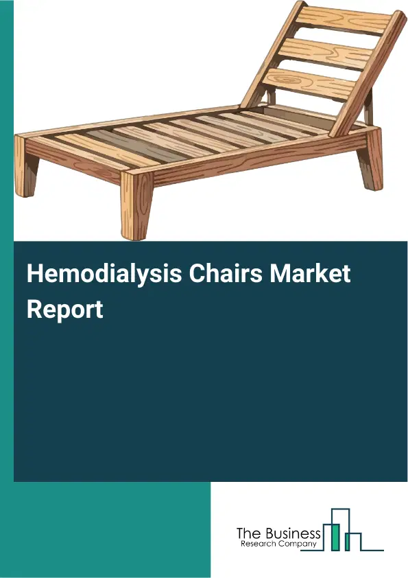 Hemodialysis Chairs Market Report 2026 Hemodialysis Chairs Market Report 2026