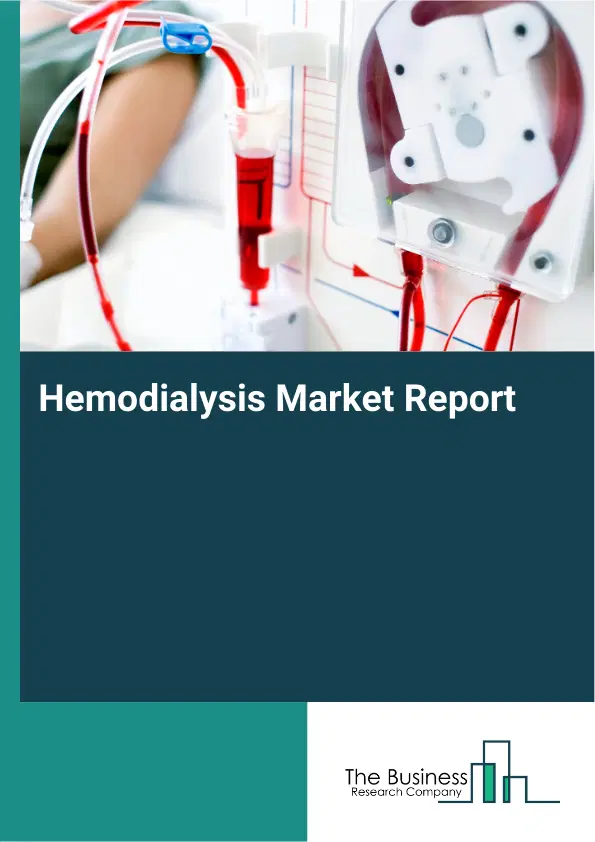 Global Hemodialysis Market Report 2026 Global Hemodialysis Market Report 2026