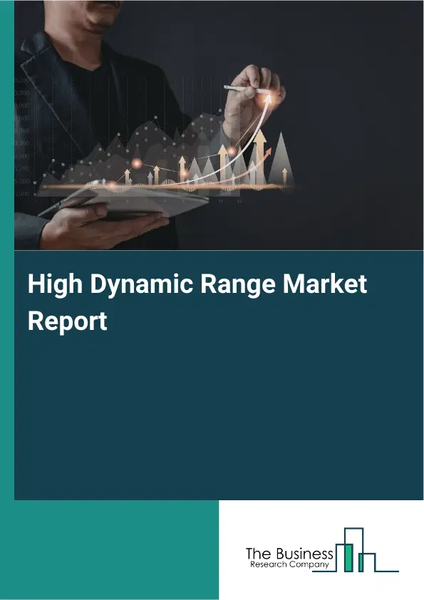 High Dynamic Range Market Report 2026 High Dynamic Range Market Report 2026