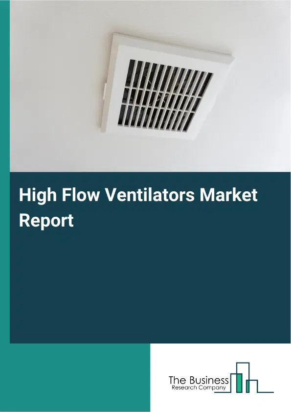 High Flow Ventilators Market Report 2026 High Flow Ventilators Market Report 2026