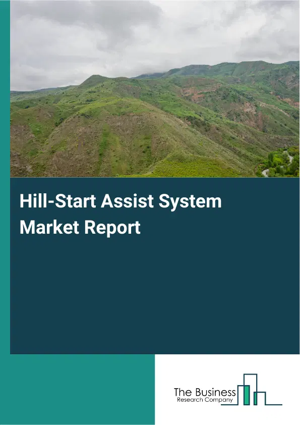 Hill-Start Assist System Market Report 2026 Hill-Start Assist System Market Report 2026