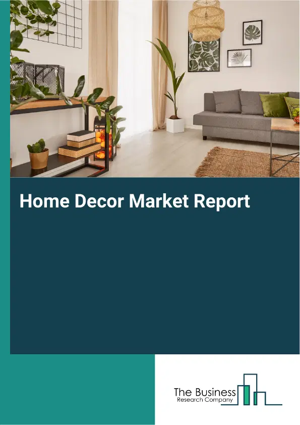 Home Decor Market Report 2026 Home Decor Market Report 2026