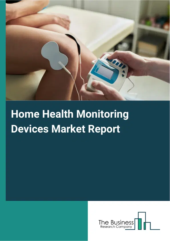 Home Health Monitoring Devices Market Report 2026 Home Health Monitoring Devices Market Report 2026