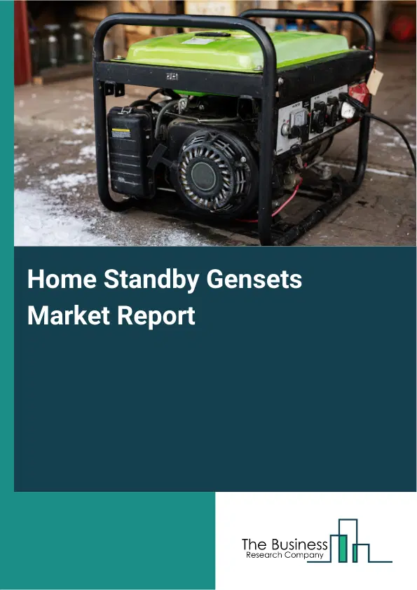Home Standby Gensets Market Report 2026 Home Standby Gensets Market Report 2026