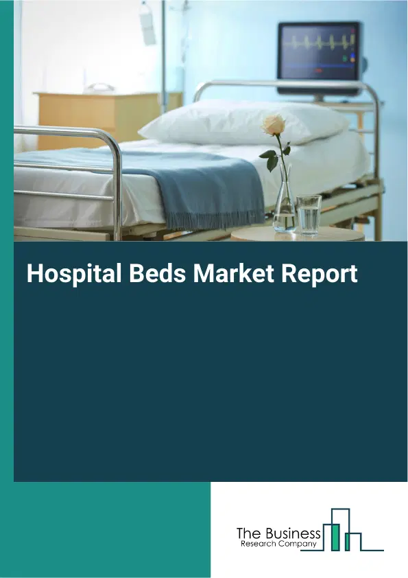 Hospital Beds Market Report 2026 Hospital Beds Market Report 2026