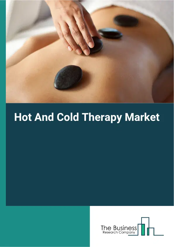 Hot And Cold Therapy Market Report 2026 Hot And Cold Therapy Market Report 2026