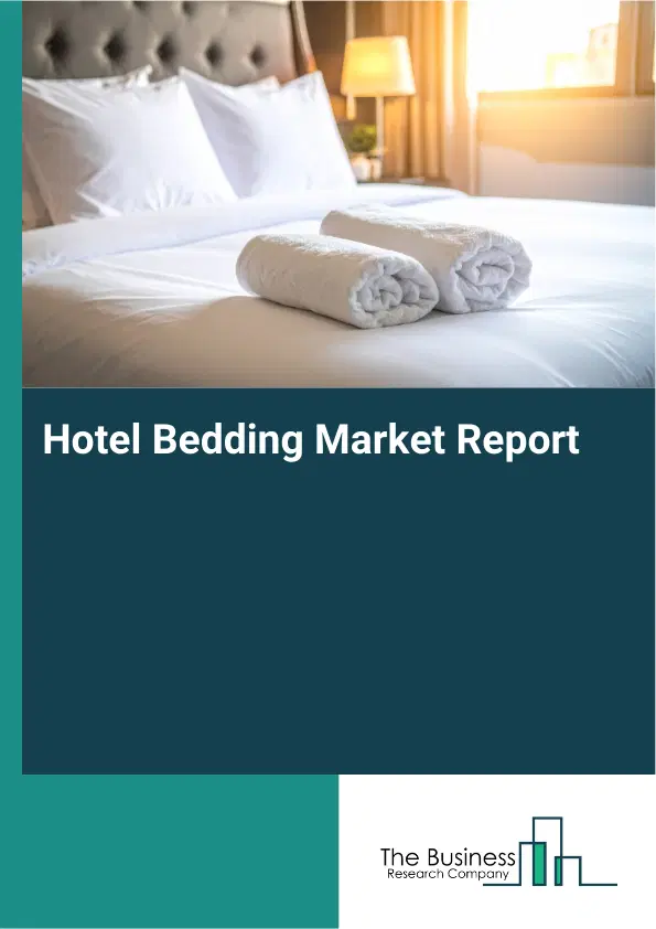 Hotel Bedding Market Report 2026 Hotel Bedding Market Report 2026
