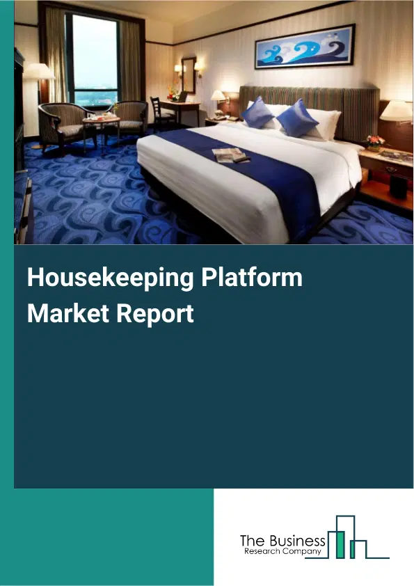 Housekeeping Platform Market Report 2026 Housekeeping Platform Market Report 2026