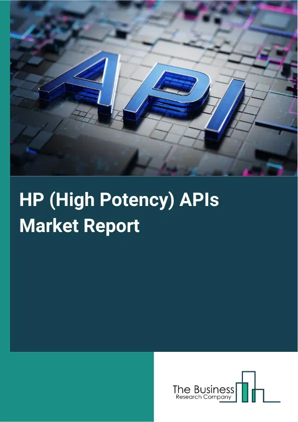 HP (High Potency) APIs Market Report 2026 HP (High Potency) APIs Market Report 2026