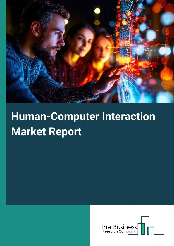 Human-Computer Interaction Market Report 2026 Human-Computer Interaction Market Report 2026